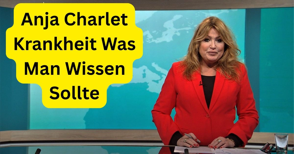 Anja Charlet Krankheit Was Man Wissen Sollte