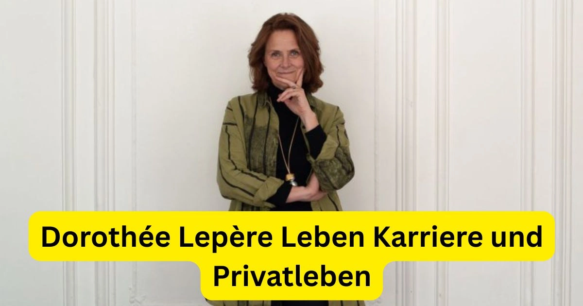 Dorothée Lepère Leben Karriere und Privatleben