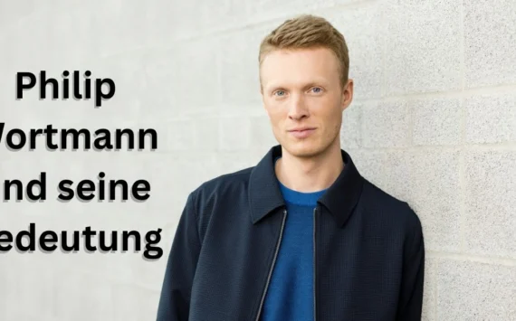 Philip Wortmann und seine Bedeutung